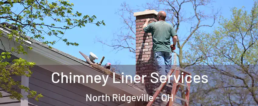  Chimney Liner Services North Ridgeville - OH