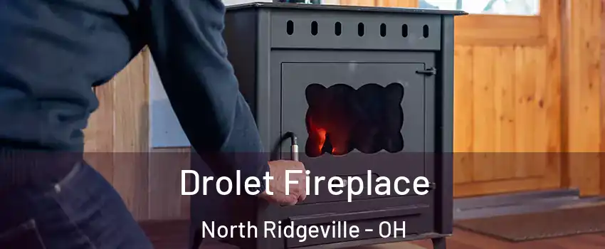  Drolet Fireplace North Ridgeville - OH