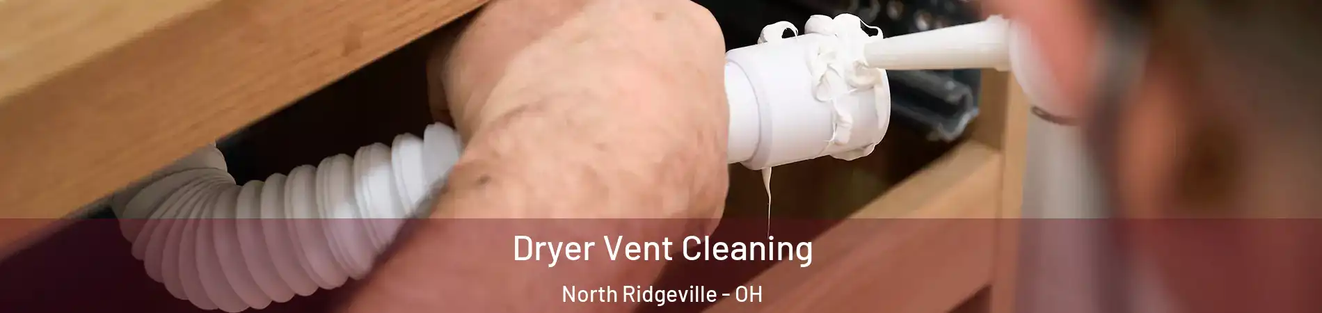  Dryer Vent Cleaning North Ridgeville - OH