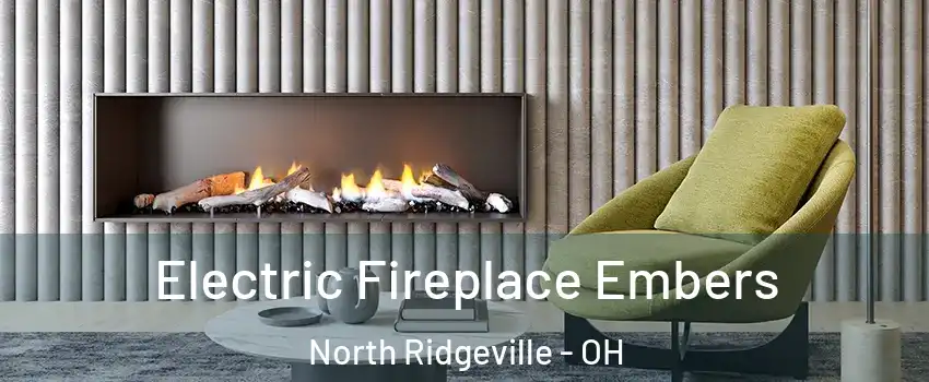  Electric Fireplace Embers North Ridgeville - OH