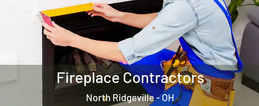  Fireplace Contractors North Ridgeville - OH