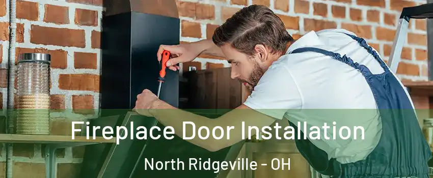  Fireplace Door Installation North Ridgeville - OH