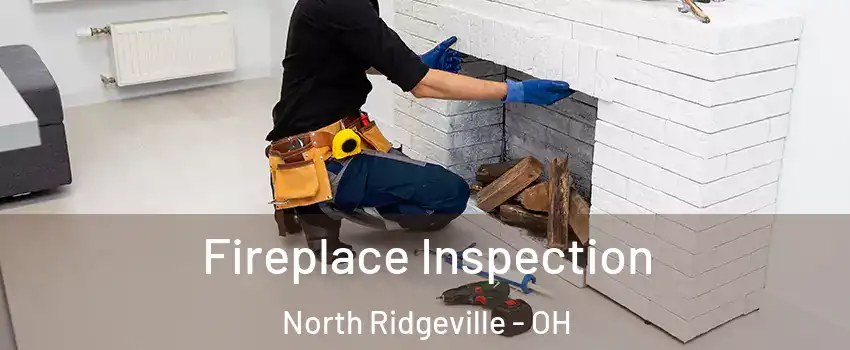  Fireplace Inspection North Ridgeville - OH