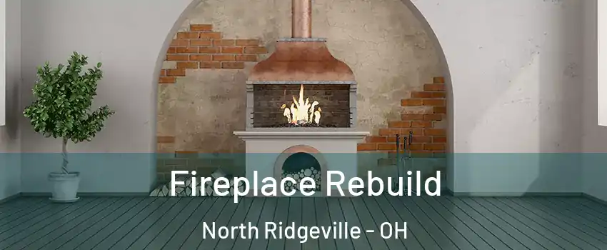  Fireplace Rebuild North Ridgeville - OH