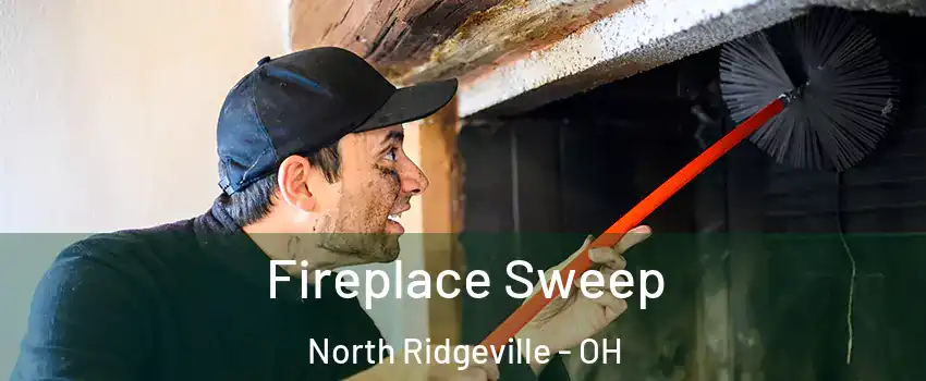  Fireplace Sweep North Ridgeville - OH