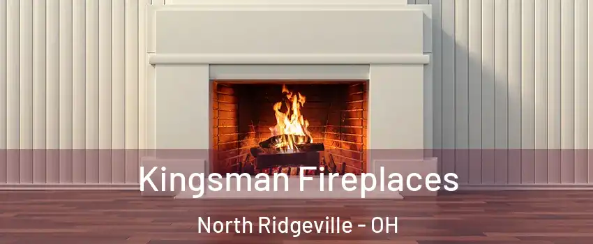  Kingsman Fireplaces North Ridgeville - OH