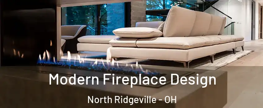  Modern Fireplace Design North Ridgeville - OH