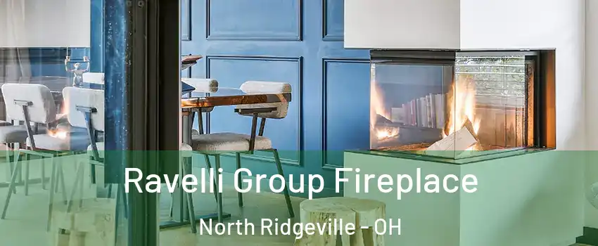  Ravelli Group Fireplace North Ridgeville - OH