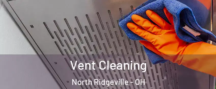  Vent Cleaning North Ridgeville - OH
