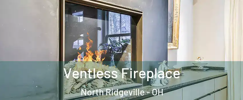  Ventless Fireplace North Ridgeville - OH
