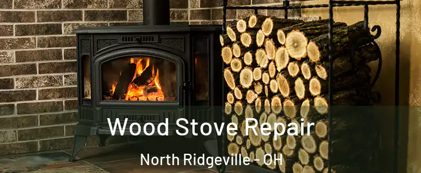  Wood Stove Repair North Ridgeville - OH